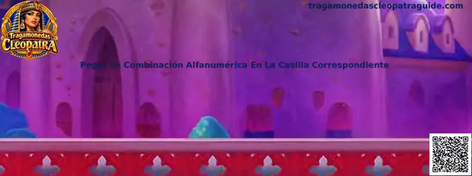 Proceso para pegar combinación alfanumérica en Tragamonedas Cleopatra