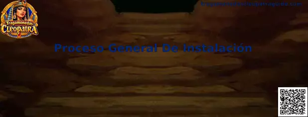 Guía visual del Proceso General De Instalación de Tragamonedas Cleopatra