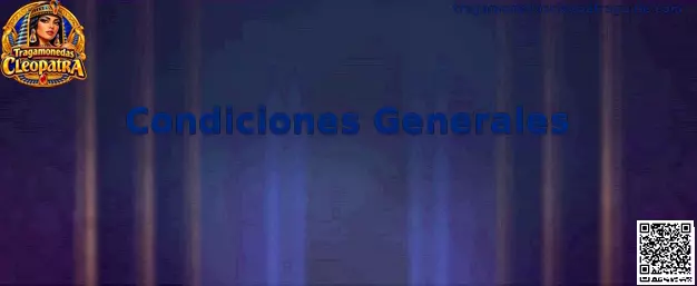 Condiciones Generales de Tragamonedas Cleopatra