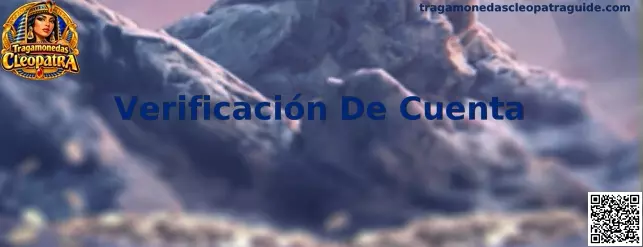 Guía informativa sobre verificación de cuenta y documentación en México