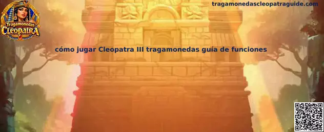Imagen ilustrativa de la guía para conocer las funciones de la tragamonedas Cleopatra III