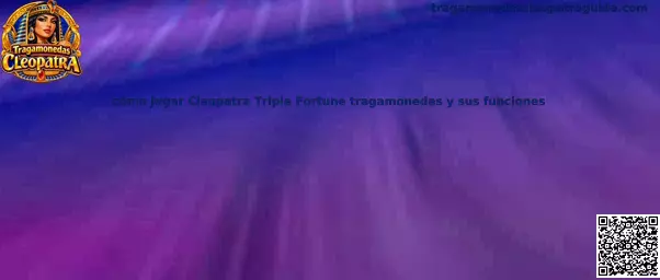 Cómo jugar Cleopatra Triple Fortune tragamonedas y sus funciones