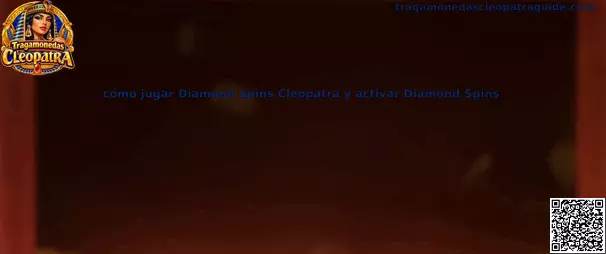 Cómo jugar Diamond Spins Cleopatra y activar Diamond Spins